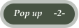 Pop up     -2-