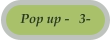 Pop up -   3-