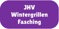 JHV Wintergrillen Fasching